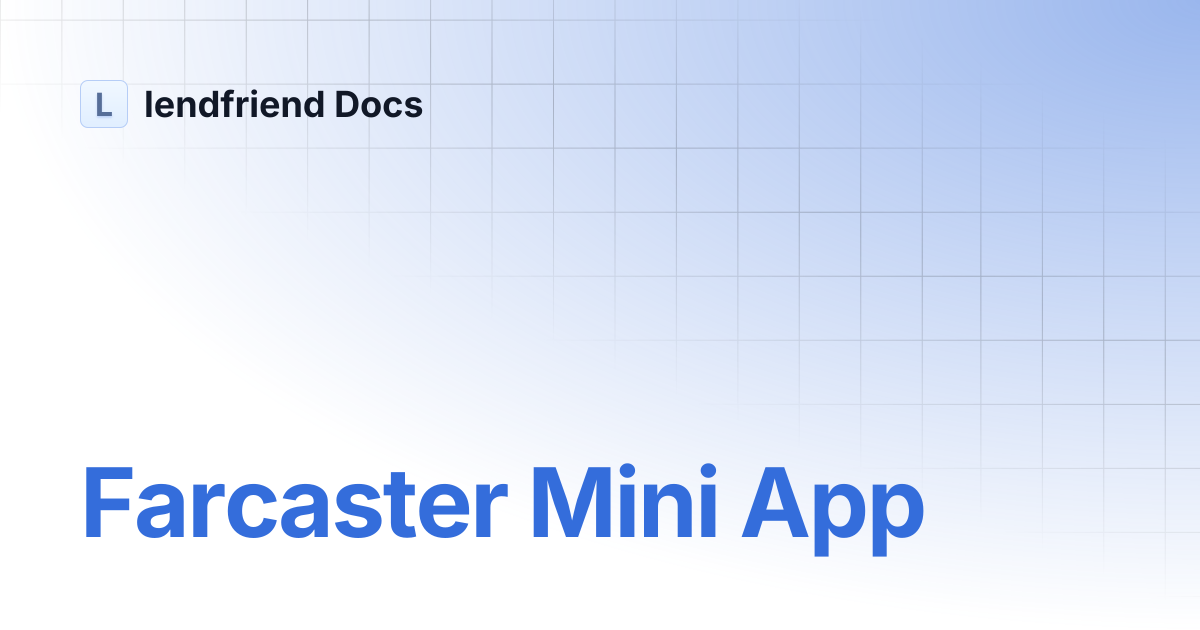 Farcaster Mini App | lendfriend Docs